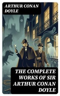 Cover: The Complete Works of Sir Arthur Conan Doyle - DigiCat