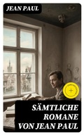 Cover: S&auml;mtliche Romane von Jean Paul - DigiCat