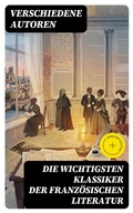 Cover: Die wichtigsten Klassiker der franz&ouml;sischen Literatur - DigiCat
