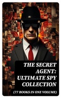 Cover: The Secret Agent: Ultimate Spy Collection (77 Books in One Volume) - DigiCat