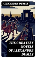 Cover: The Greatest Novels of Alexandre Dumas - DigiCat