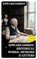 Cover: Edward Gibbon: Historical Works, Memoirs & Letters - DigiCat