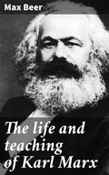 Cover: The life and teaching of Karl Marx - Good Press