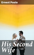Cover: His Second Wife - Good Press