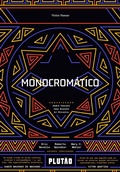 Cover: Monocrom&aacute;tico - Plut&atilde;o Livros