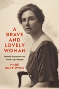 Cover: A Brave and Lovely Woman - University of Wisconsin Press