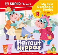 Abbildung von: DK Super Phonics My First Decodable Stories Haircut Hippos - DK Children
