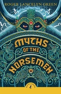 Cover: Myths of the Norsemen - Puffin Classics