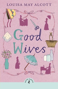 Enlarge image Cover: Good Wives - Puffin Classics