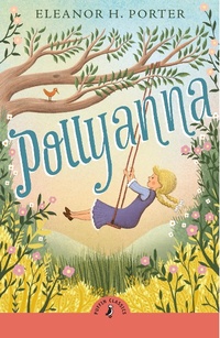 Enlarge image Cover: Pollyanna - Puffin Classics