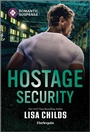 Cover: Hostage Security - Harlequin Romantic Suspense
