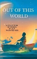 Cover: Out of this World - Hunter Valley Writers