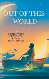 Enlarge image Cover: Out of this World - Hunter Valley Writers
