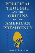 Cover: Political Thought and the Origins of the American Presidency - University Press of Florida