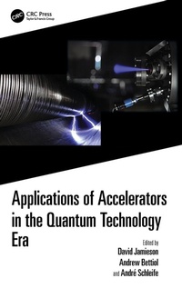 Abbildung von: Applications of Accelerators in the Quantum Technology Era - CRC Press