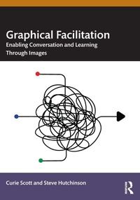 Enlarge image Cover: Graphical Facilitation - Routledge