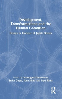 Enlarge image Cover: Development, Transformations and the Human Condition - Routledge India