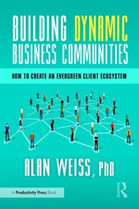 Abbildung von: Building Dynamic Business Communities - Productivity Press