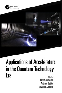 Abbildung von: Applications of Accelerators in the Quantum Technology Era - CRC Press