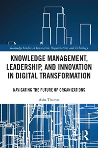 Abbildung von: Knowledge Management, Leadership, and Innovation in Digital Transformation - Routledge