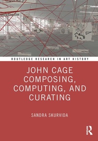 Abbildung von: John Cage Composing, Computing, and Curating - Routledge