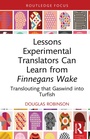 Cover: Lessons Experimental Translators Can Learn from Finnegans Wake - Routledge