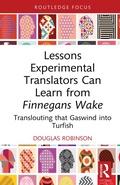 Cover: Lessons Experimental Translators Can Learn from Finnegans Wake - Routledge