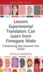 Cover: Lessons Experimental Translators Can Learn from Finnegans Wake - Routledge