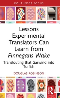 Enlarge image Cover: Lessons Experimental Translators Can Learn from Finnegans Wake - Routledge