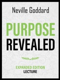 Cover: Purpose Revealed - Expanded Edition Lecture - Neville Goddard