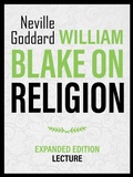 Cover: William Blake On Religion - Expanded Edition Lecture - Neville Goddard