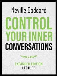 Enlarge image Cover: Control Your Inner Conversations - Expanded Edition Lecture - Neville Goddard