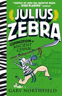 Abbildung von: Julius Zebra: Commotion in Ancient China! - Walker Books Ltd