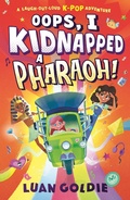 Cover: Oops, I Kidnapped a Pharaoh! - Walker Books Ltd