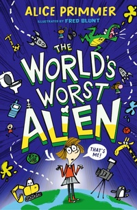 Enlarge image Cover: The World's Worst Alien - Walker Books Ltd