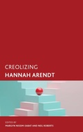 Cover: Creolizing Hannah Arendt - Rowman & Littlefield Publishers