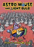 Cover: Astro Mouse and Light Bulb Vol. 3 - Simon + Schuster LLC