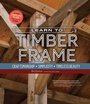 Cover: Learn to Timber Frame - Storey Publishing LLC