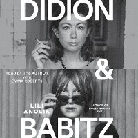 Enlarge image Cover: Didion and Babitz - SIMON & SCHUSTER AUDIO