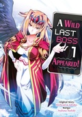 Cover: A Wild Last Boss Appeared! (Manga): Volume 1 - J-Novel Club