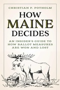 Abbildung von: How Maine Decides - Down East Books,U.S.