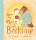 Cover: How to Make a Bedtime - Walker Books Australia