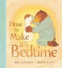 Enlarge image Cover: How to Make a Bedtime - Walker Books Australia