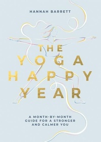 Abbildung von: The Yoga Happy Year - Quadrille Publishing Ltd