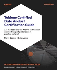 Abbildung von: Tableau Certified Data Analyst Certification Guide - Packt Publishing