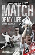 Cover: Swansea City Match of My Life - Pitch Publishing Ltd