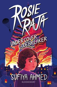Enlarge image Cover: Rosie Raja: Undercover Codebreaker - Bloomsbury Education