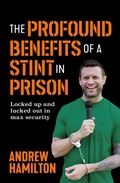 Cover: The Profound Benefits of a Stint in Prison - Affirm Press