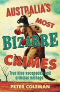 Cover: Australia's Most Bizarre Crimes - Affirm Press