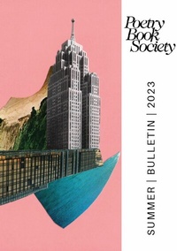 Abbildung von: Poetry Book Society Summer 2023 Bulletin - Poetry Book Society